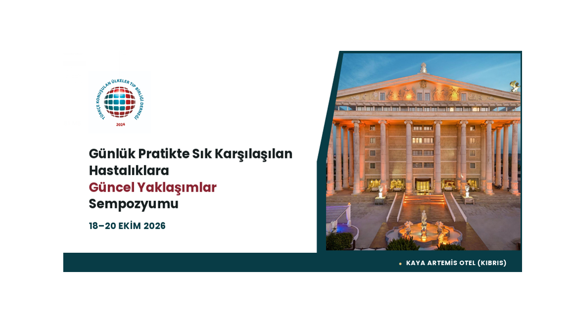Günlük Pratikte Sık Karşılaşılan Hastalıklara Güncel Yaklaşımlar Sempozyumu_KKTC